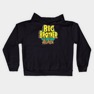 Big Brother Again Kids Hoodie